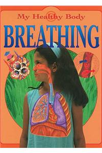 My Healthy Body: Breathing