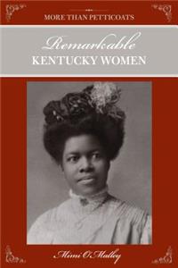 More Than Petticoats: Remarkable Kentucky Women