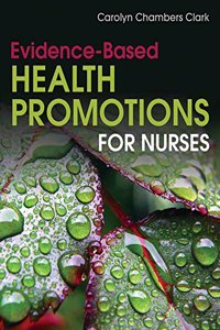 Evidence-Based Health Promotion For Nurses