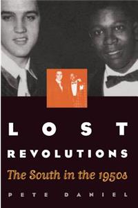 Lost Revolutions: The South in the 1950s