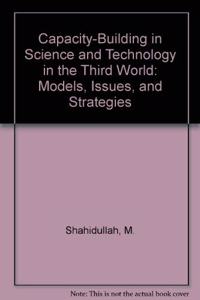 Capacity-Building in Science and Technology in the Third World: Problems, Issues, and Strategies