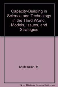 Capacity-Building in Science and Technology in the Third World: Problems, Issues, and Strategies