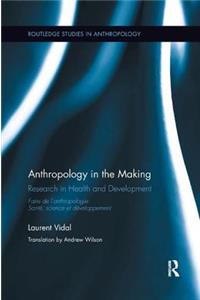 Anthropology in the Making