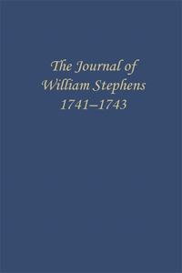 Journal of William Stephens, 1741--1743