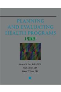 Planning and Evaluating Health Programs