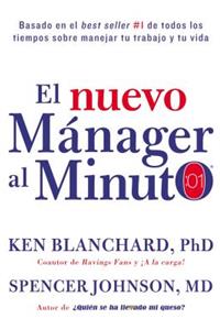 Nuevo Mánager Al Minuto (One Minute Manager - Spanish Edition)