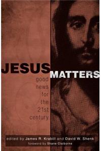 Jesus Matters