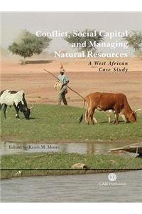 Conflict, Social Capital and Managing Natural Resources