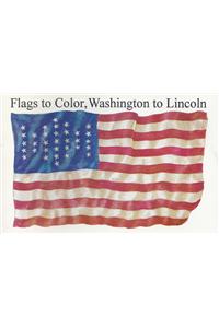 Flags to Color, Washington to Lincoln