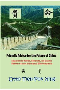 Friendly Advice for the Future of China