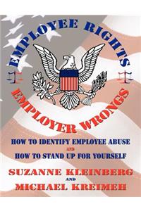 U.S. Employee Rights & Employer Wrongs