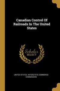 Canadian Control Of Railroads In The United States