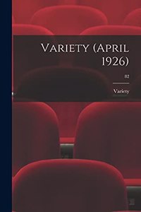 Variety (April 1926); 82