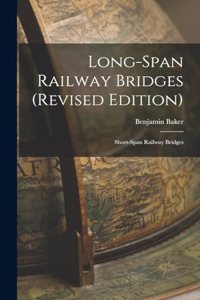 Long-Span Railway Bridges (Revised Edition)