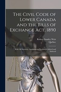 Civil Code of Lower Canada and the Bills of Exchange Act, 1890