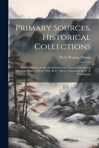 Primary Sources, Historical Collections