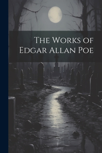 Works of Edgar Allan Poe
