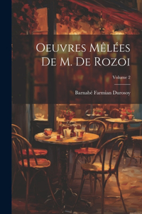 Oeuvres mêlées de M. de Rozoi; Volume 2