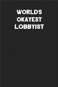 World's Okayest Lobbyist