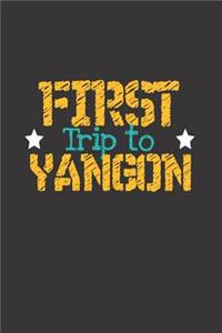 First Trip To Yangon