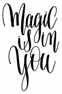 Magic Is In You