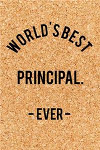 World's Best Principal. - Ever -