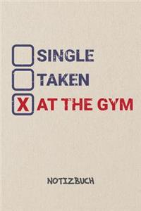 Single Taken At The Gym NOTIZBUCH