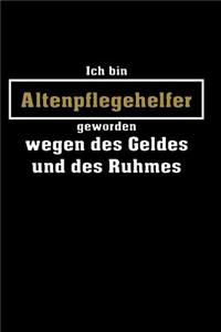 Ich bin Altenpflegehelfer geworden...
