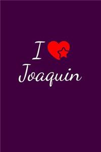 I love Joaquin