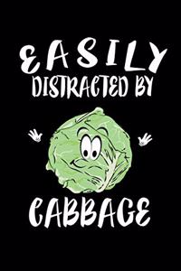 Easily Distracted By Cabbage