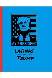 My President Latinas for Trump