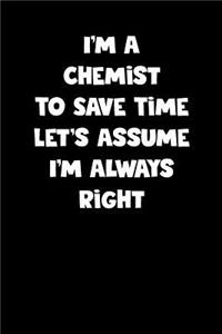 Chemist Notebook - Chemist Diary - Chemist Journal - Funny Gift for Chemist