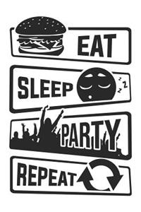 Eat Sleep Party Repeat