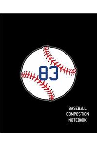 83 Baseball Composition Notebook