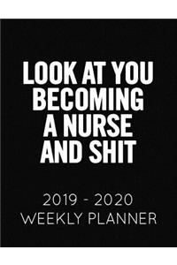 Look at You Becoming a Nurse and Shit