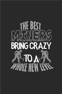 The best miners brings crazy to a whole new level