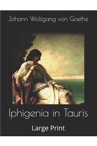 Iphigenia in Tauris: Large Print