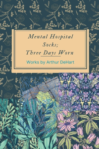 Mental Hospital Socks; Three Days Worn