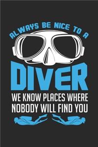 Always Be Nice To A Diver