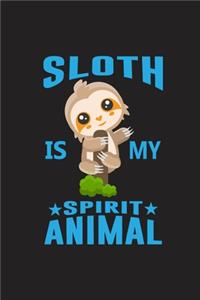 Sloth Is My Spirit Animal