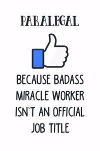 Paralegal Because Badass Miracle Worker Isn't an Official Job Title