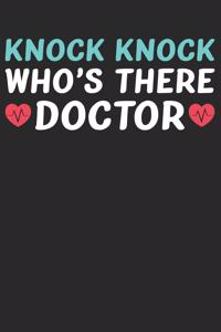 Knock Knock Who's There Doctor