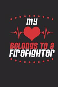 My Heart Belongs to a Firefighter: Firefighter Notebook Firefighter Journal Handlettering Logbook 110 Journal Paper Pages 6 X 9