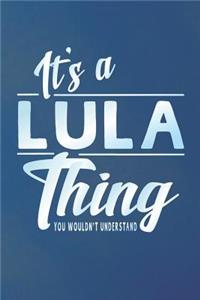 It's a Lula Thing You Wouldn't Understand