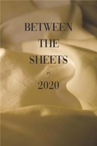 Between the Sheets in 2020