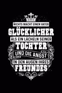 Tochter Lächelt, Freund Ängstlich: Notizbuch / Notizheft Für Vater Papa Vatertag Ehe-Mann Teenager A5 (6x9in) Liniert Mit Linien