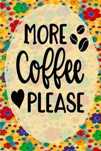 More Coffee Please