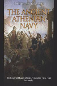 Ancient Athenian Navy: The History and Legacy of Greece's Dominant Naval Force in Antiquity