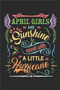 April Girls Are Sunshine Mixed with a Little Hurricane