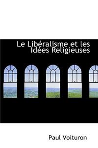 Le Liberalisme Et Les Idees Religieuses
